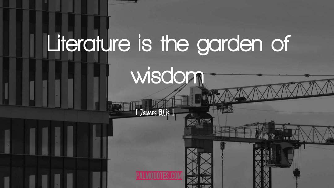 Garden Wisdom quotes by James Ellis