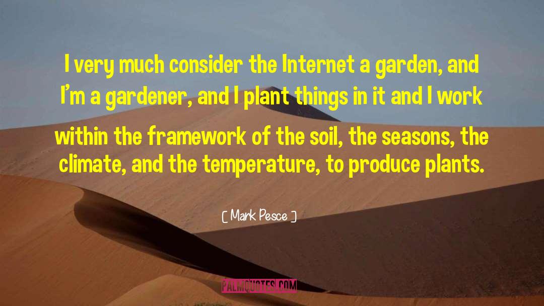 Gardener quotes by Mark Pesce