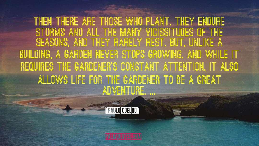 Gardener quotes by Paulo Coelho