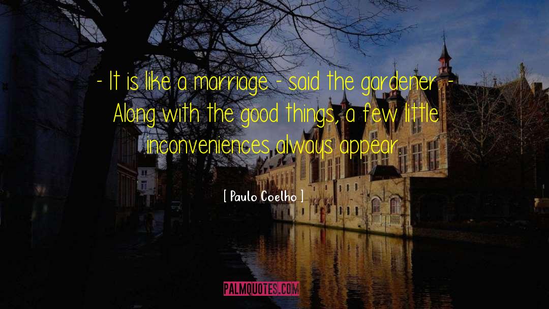 Gardener quotes by Paulo Coelho