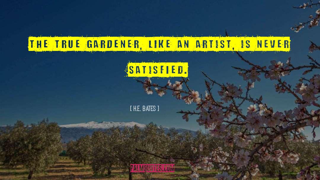 Gardener quotes by H.E. Bates