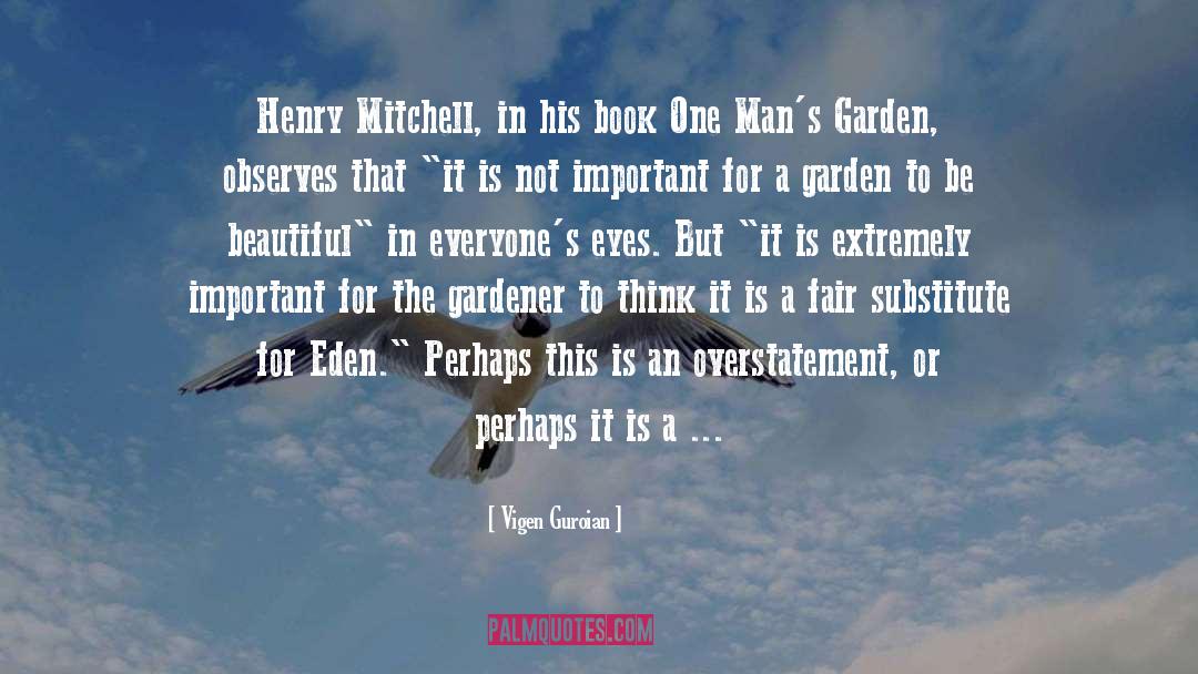 Gardener quotes by Vigen Guroian