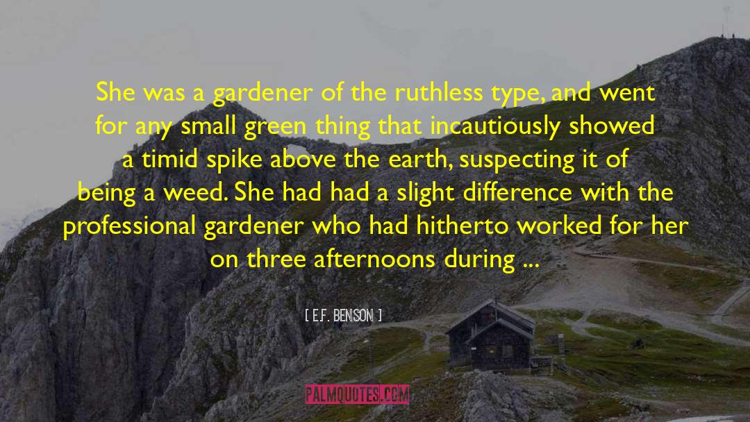 Gardener quotes by E.F. Benson