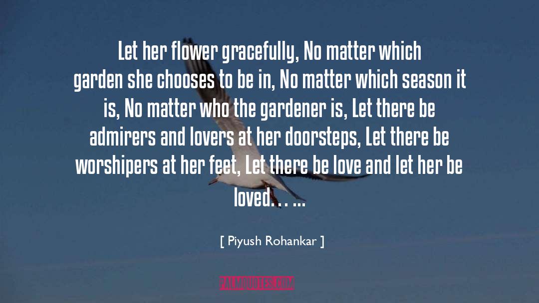 Gardener quotes by Piyush Rohankar