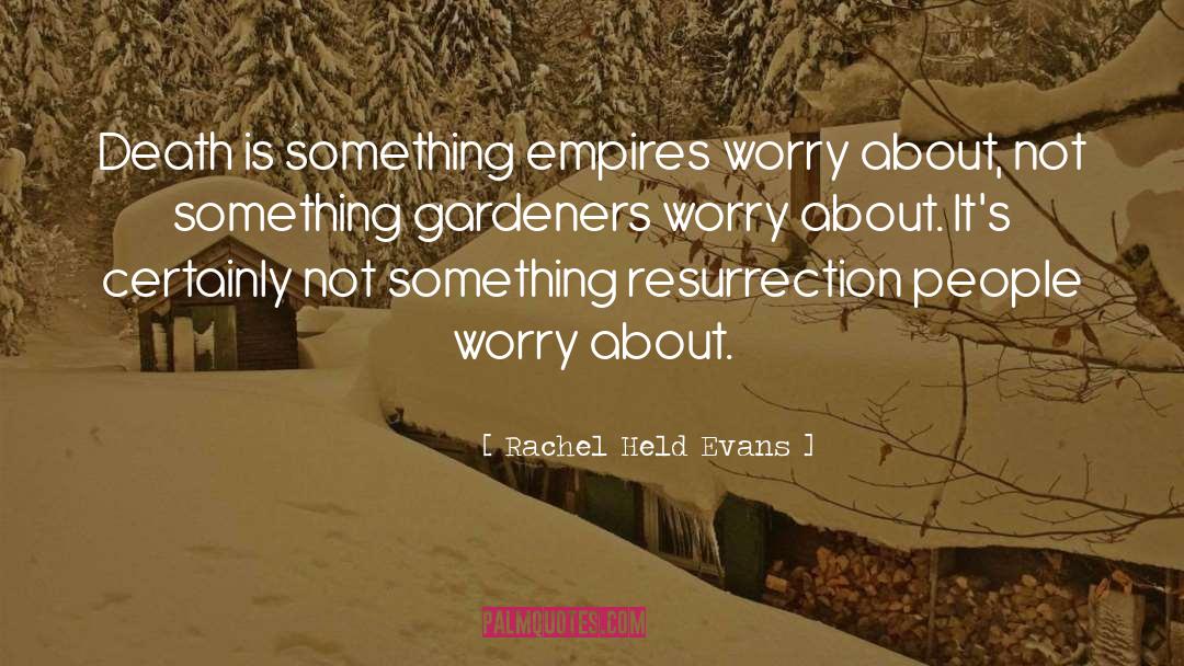 Gardeners quotes by Rachel Held Evans