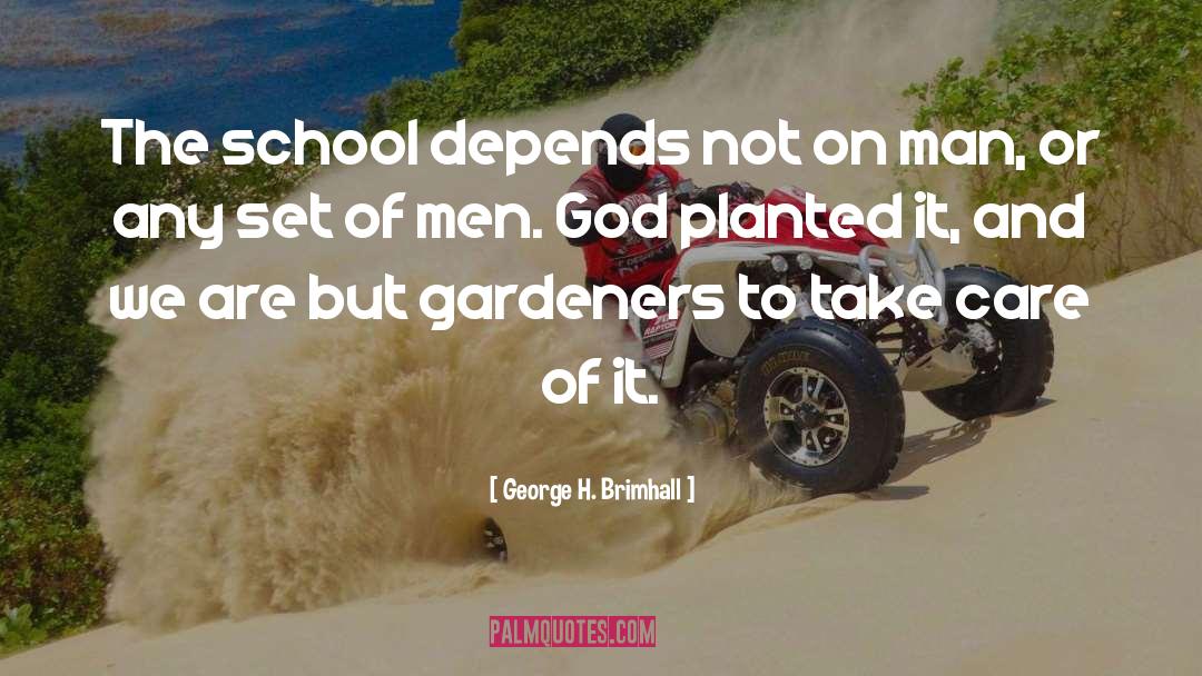 Gardeners quotes by George H. Brimhall