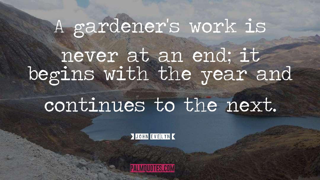 Gardeners quotes by John Evelyn