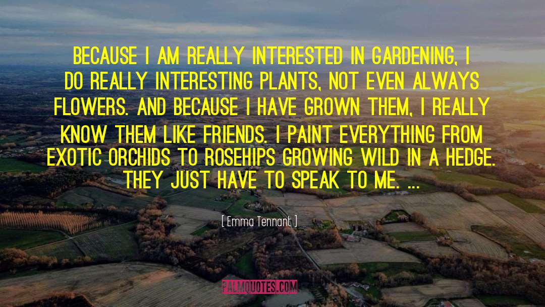 Gardening quotes by Emma Tennant