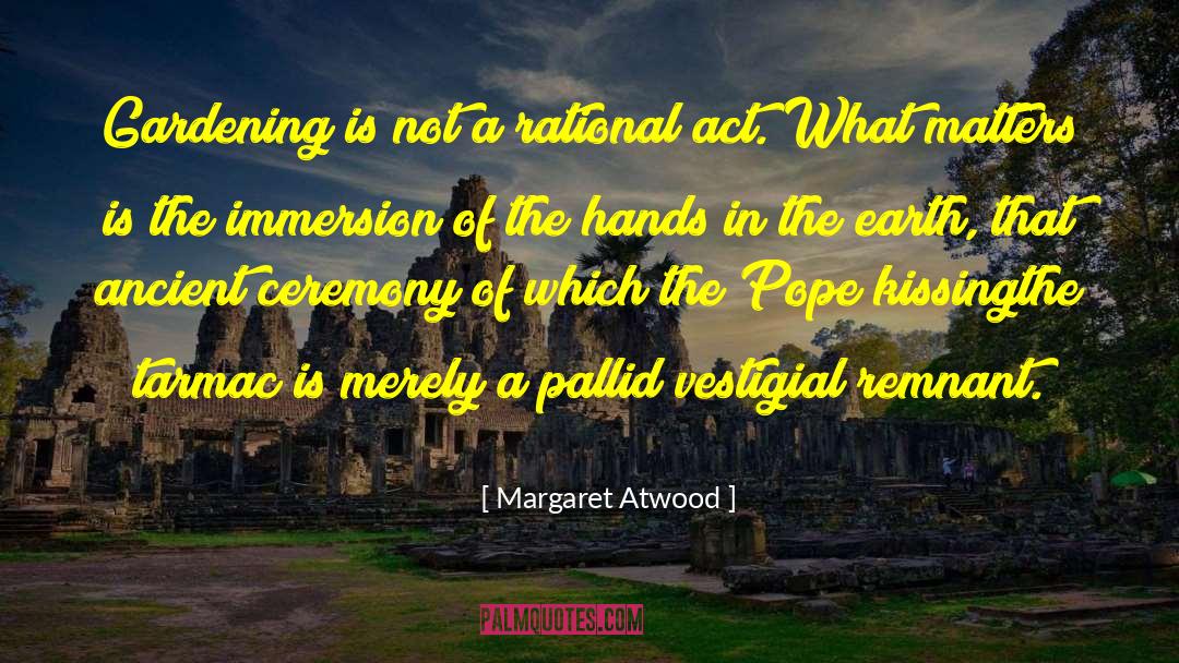Gardening quotes by Margaret Atwood