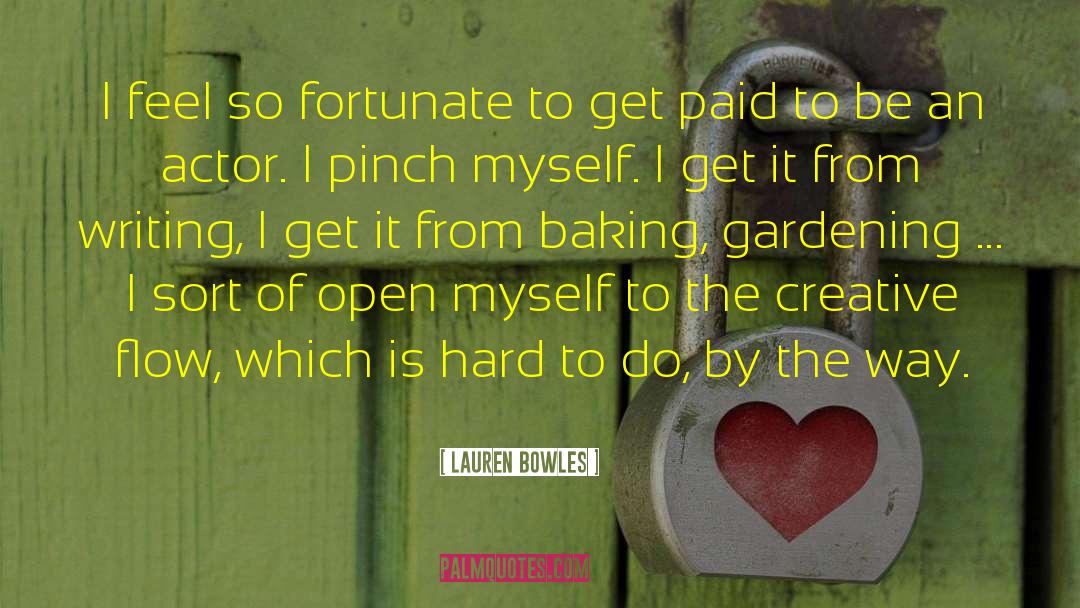 Gardening quotes by Lauren Bowles
