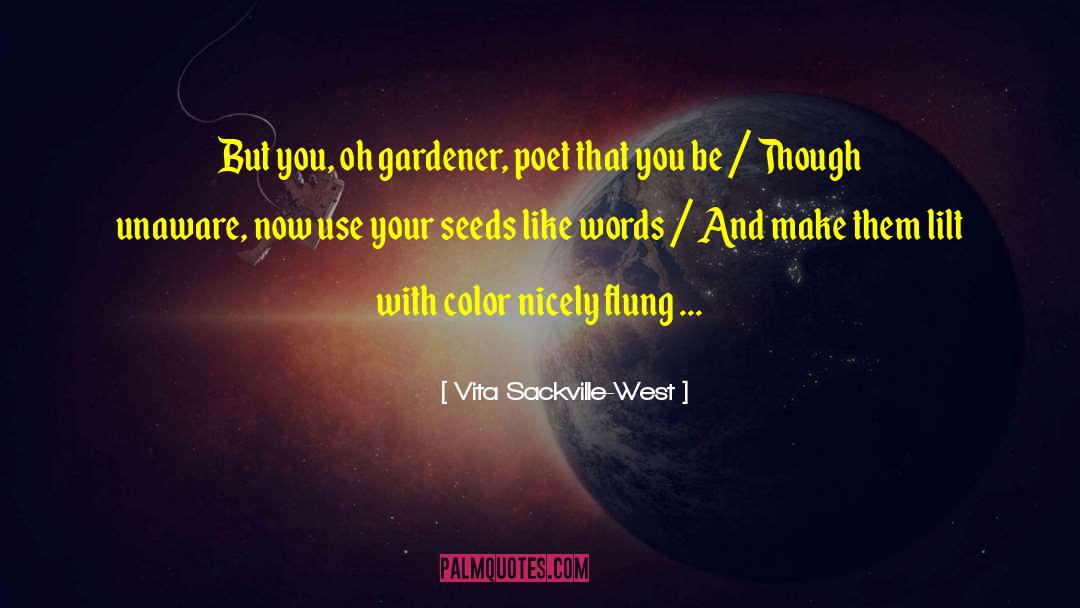 Gardening quotes by Vita Sackville-West