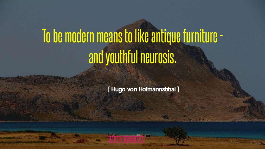 Gardiners Furniture quotes by Hugo Von Hofmannsthal