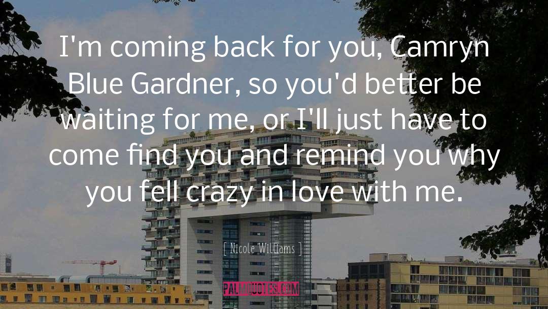 Gardner quotes by Nicole Williams