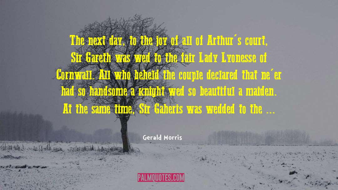 Gareth quotes by Gerald Morris