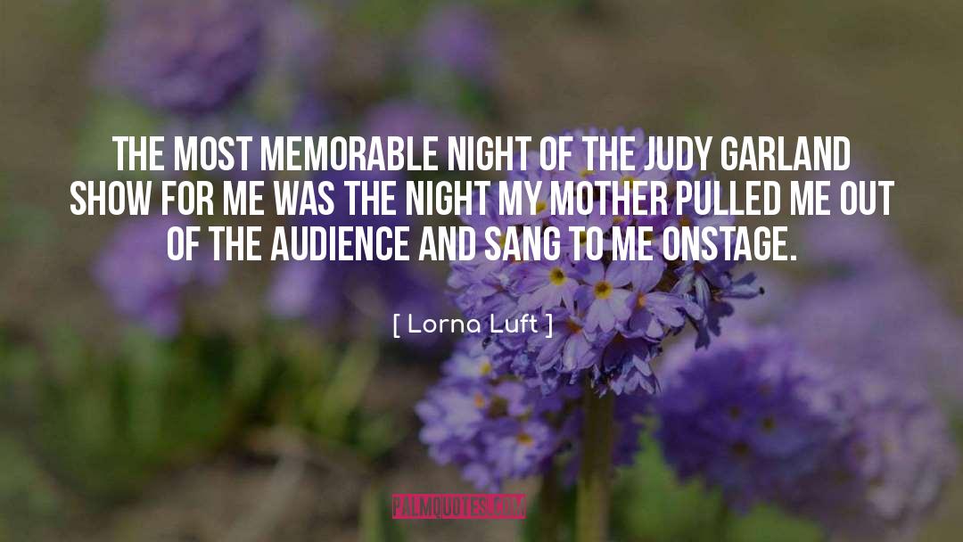 Garland quotes by Lorna Luft