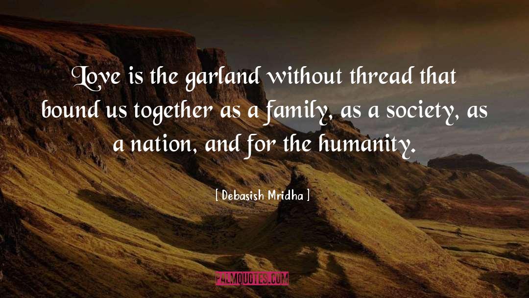 Garland quotes by Debasish Mridha