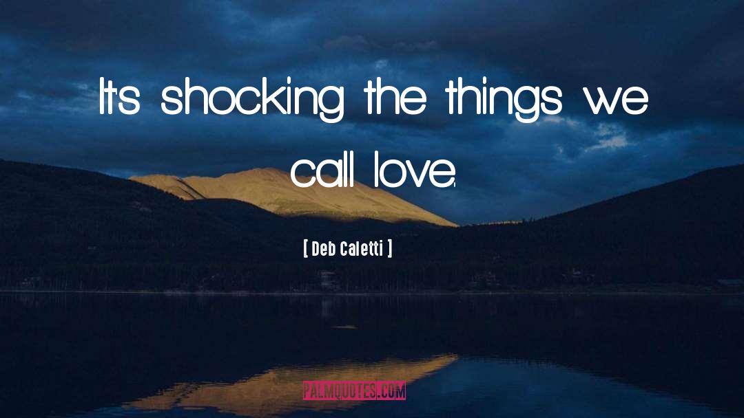 Garland We Call Love quotes by Deb Caletti