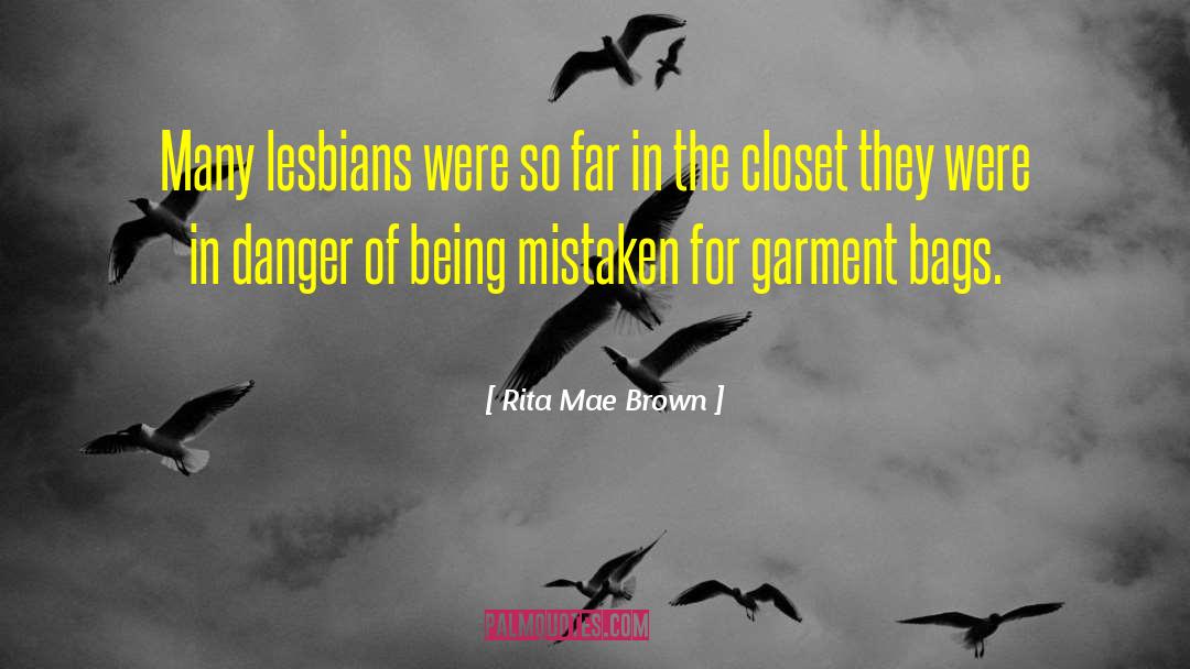 Garment quotes by Rita Mae Brown