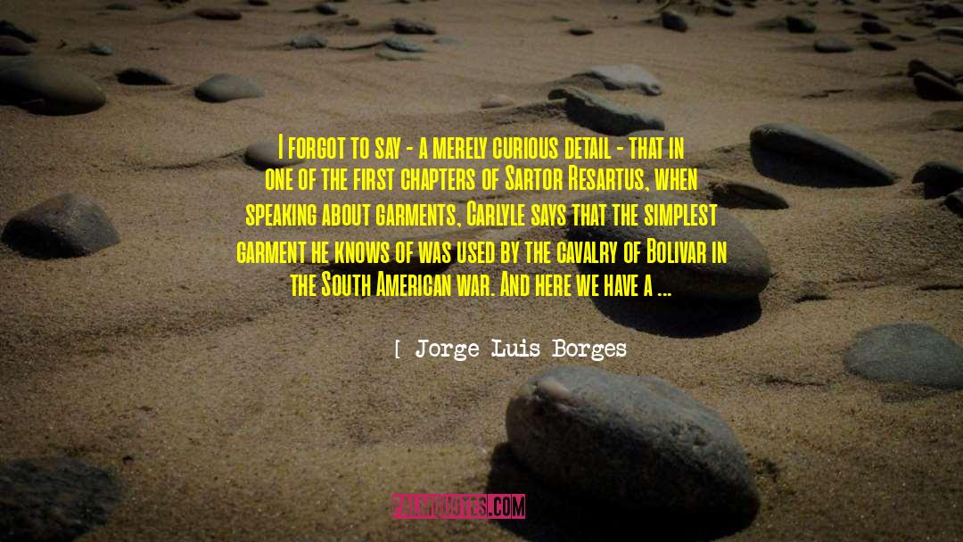 Garment quotes by Jorge Luis Borges