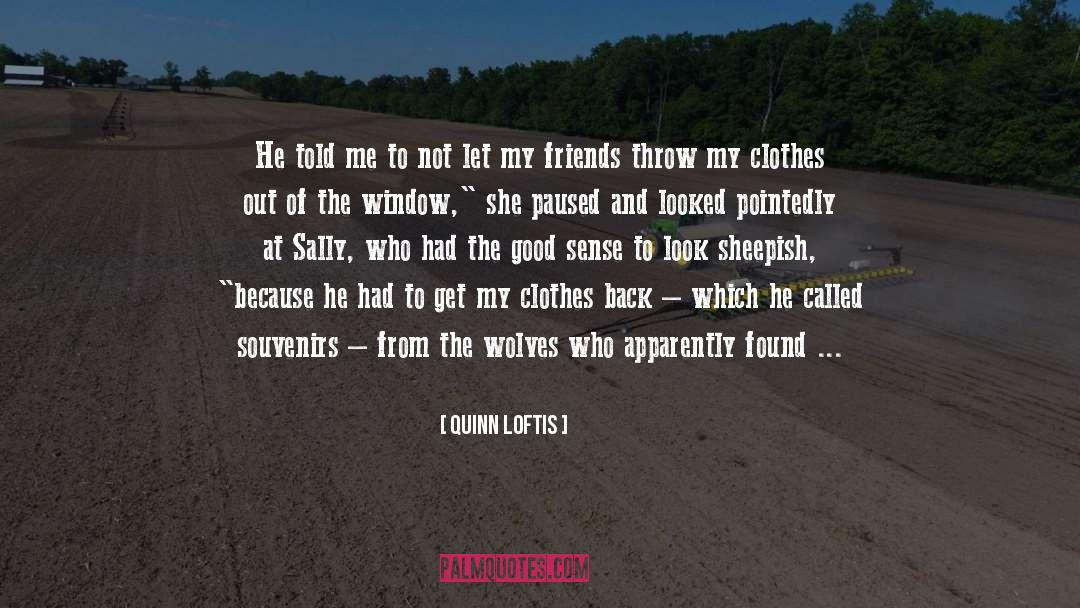 Garments quotes by Quinn Loftis