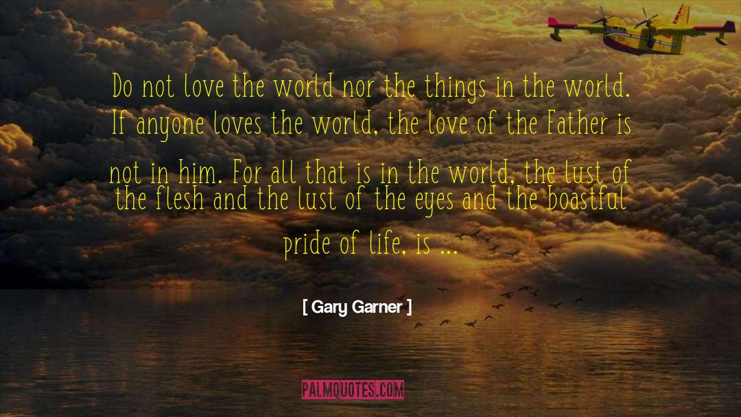 Garner quotes by Gary Garner