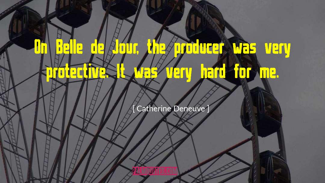 Garou Belle quotes by Catherine Deneuve