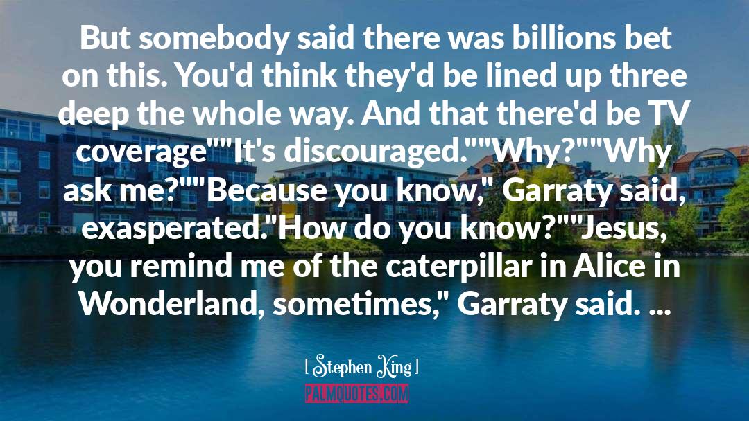 Garraty quotes by Stephen King