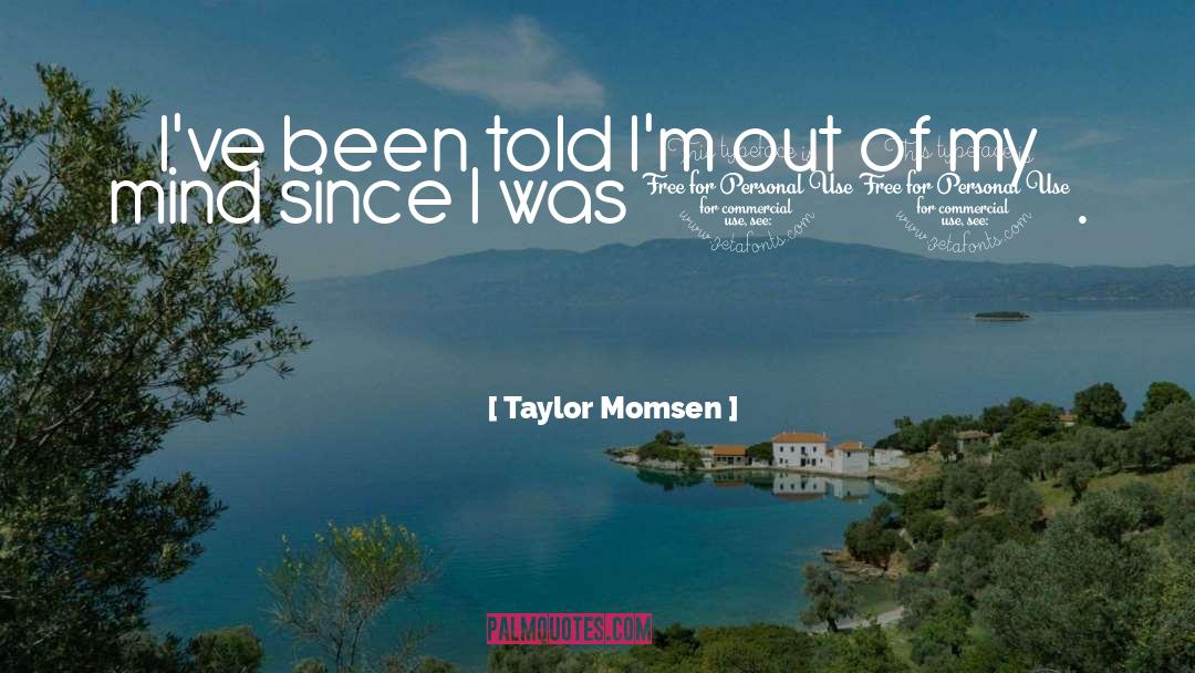 Garrick Taylor quotes by Taylor Momsen