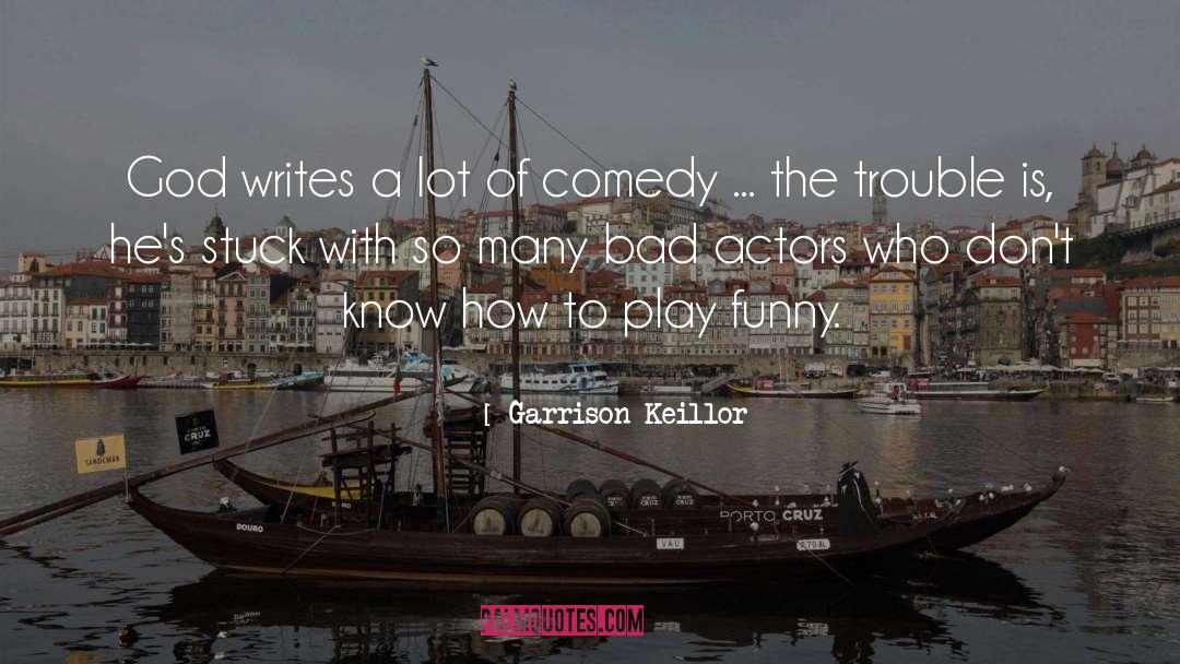 Garrison Keillor quotes by Garrison Keillor