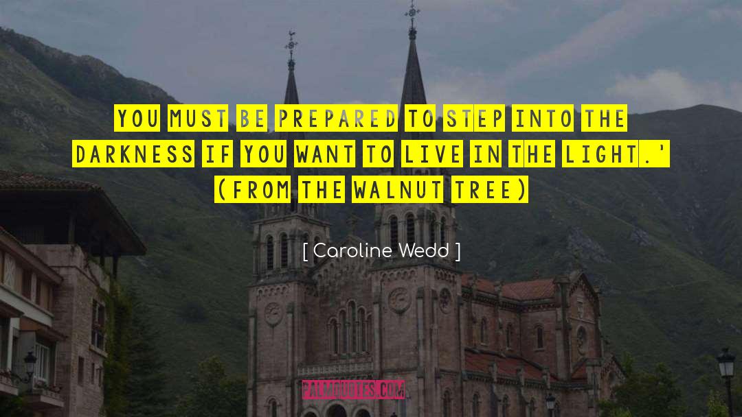 Gartel Drive Walnut quotes by Caroline Wedd