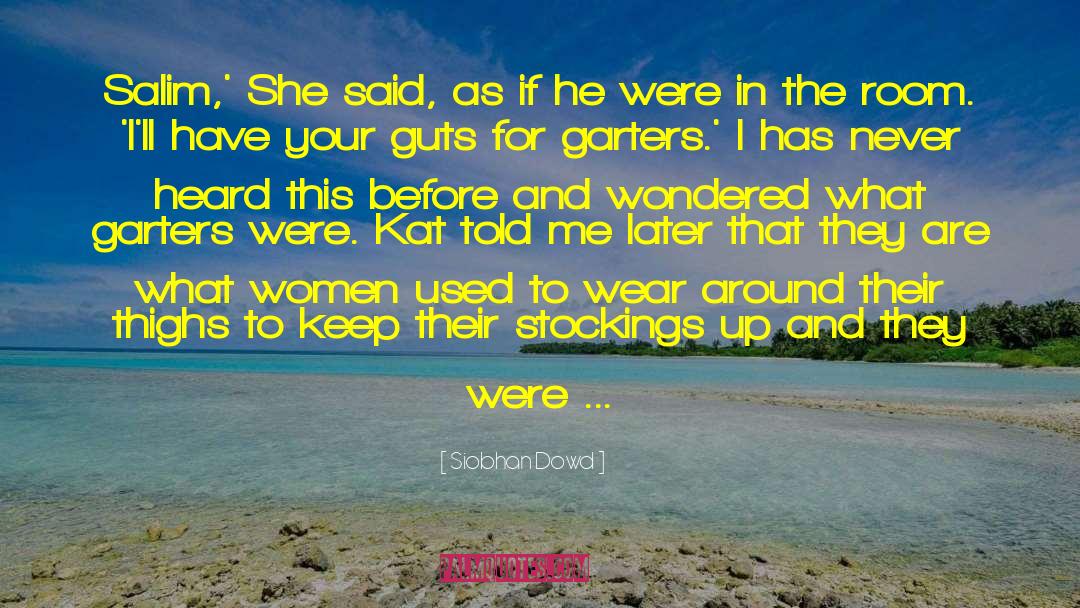 Garters quotes by Siobhan Dowd