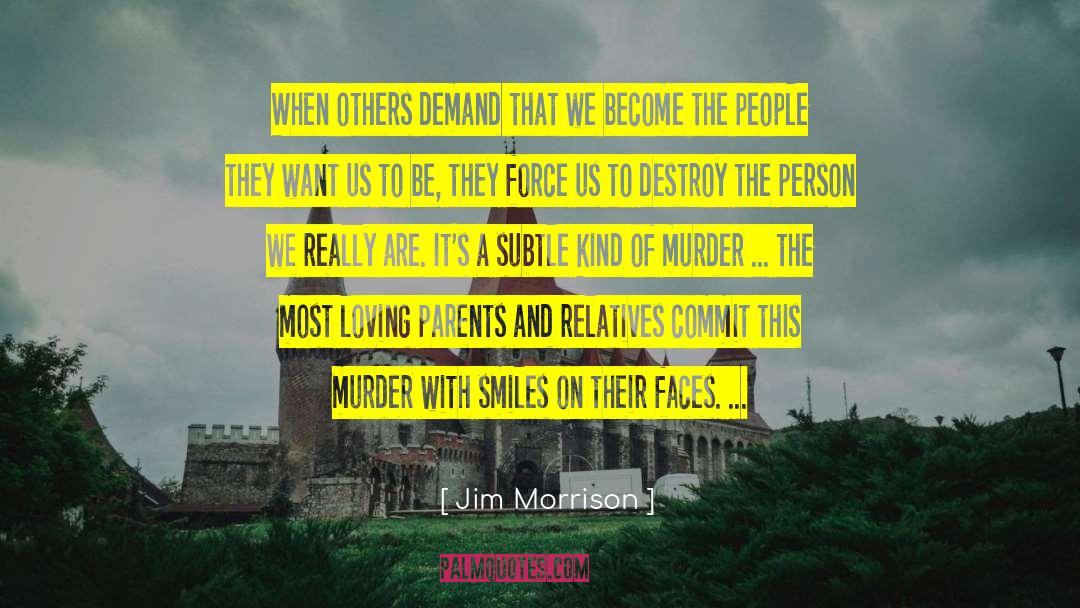 Gartin Murder quotes by Jim Morrison