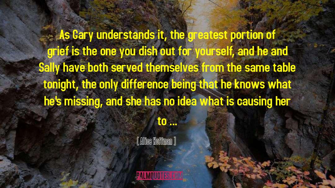 Gary Burge quotes by Alice Hoffman