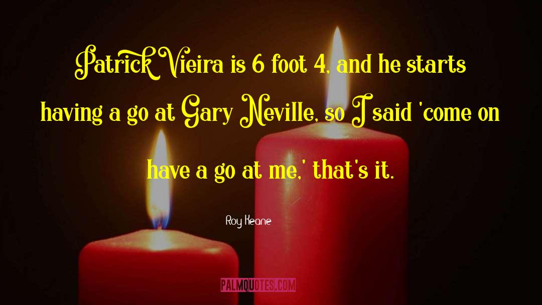 Gary Neville And Jamie Carragher quotes by Roy Keane