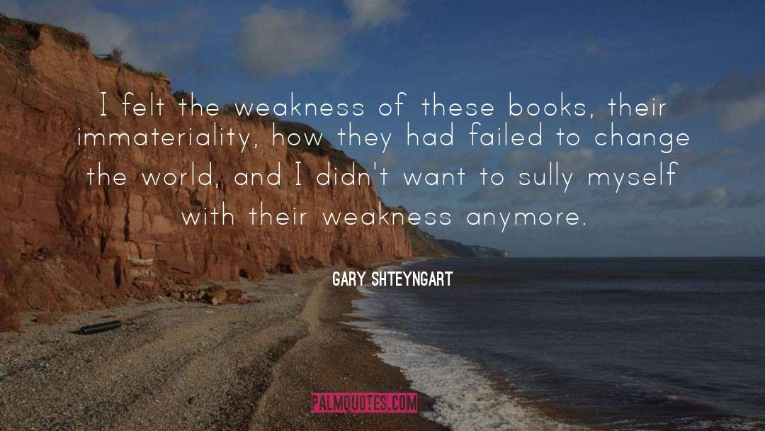 Gary Shteyngart quotes by Gary Shteyngart