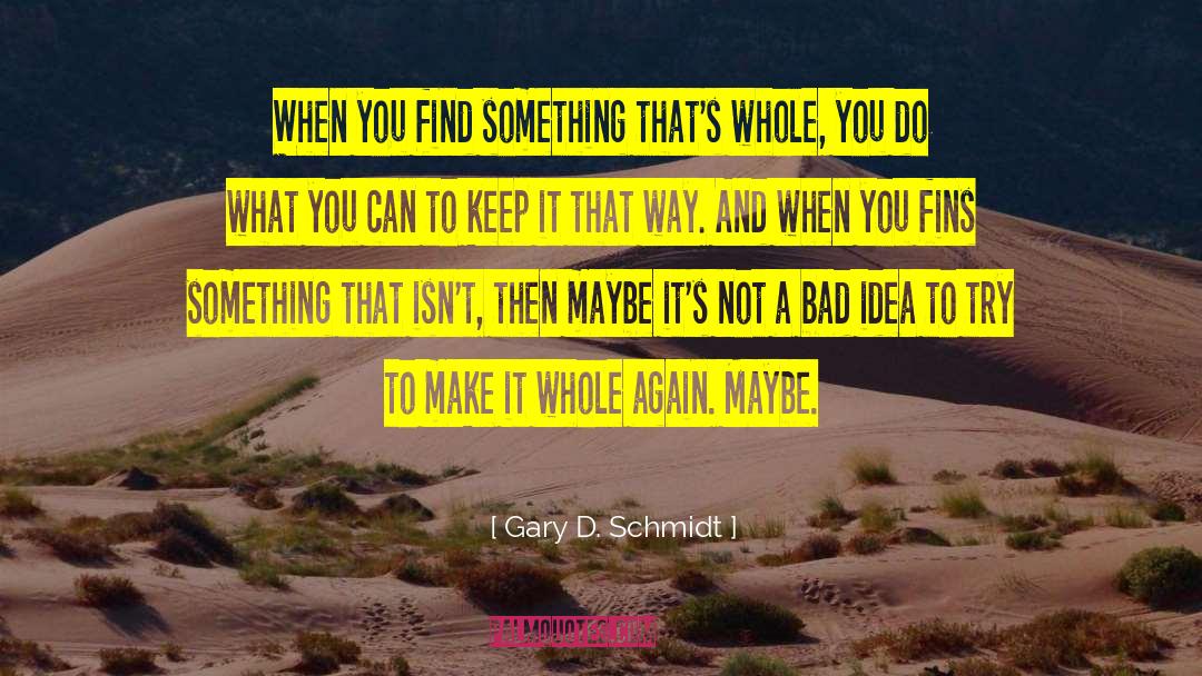 Gary Soneji quotes by Gary D. Schmidt