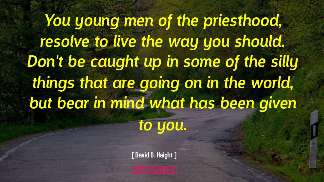 Gary Young quotes by David B. Haight