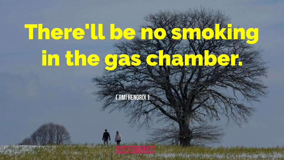 Gas Chamber quotes by Jimi Hendrix