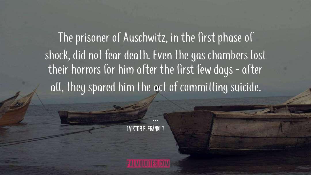 Gas Chambers quotes by Viktor E. Frankl