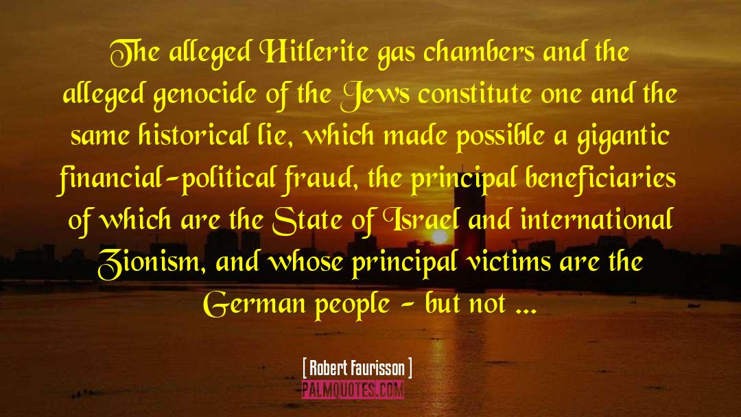 Gas Chambers quotes by Robert Faurisson