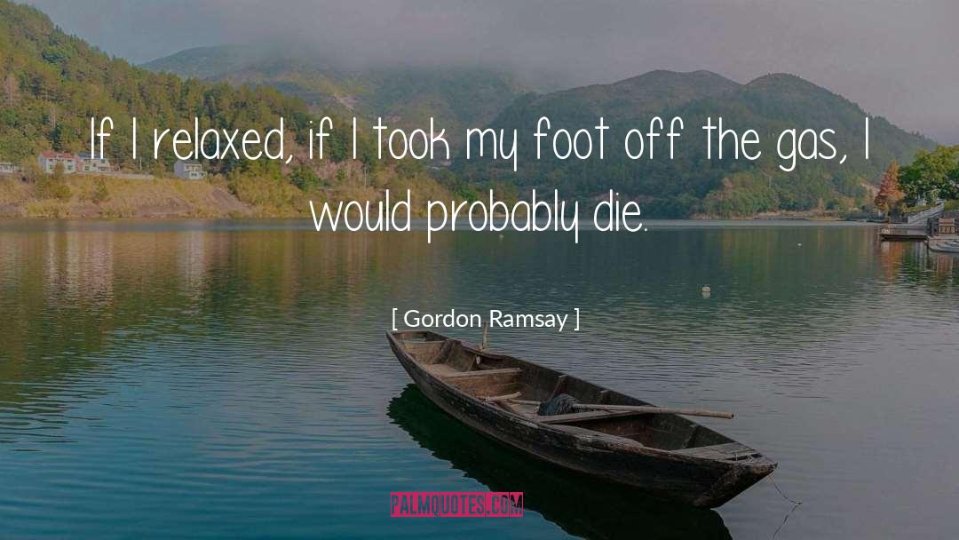 Gas Masks quotes by Gordon Ramsay
