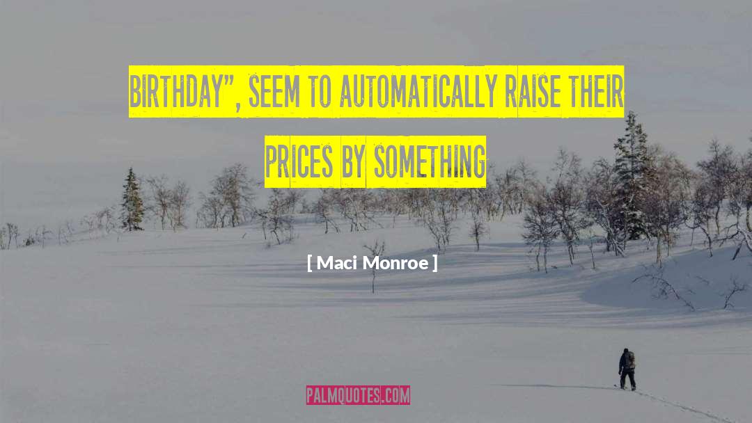 Gas Prices quotes by Maci Monroe