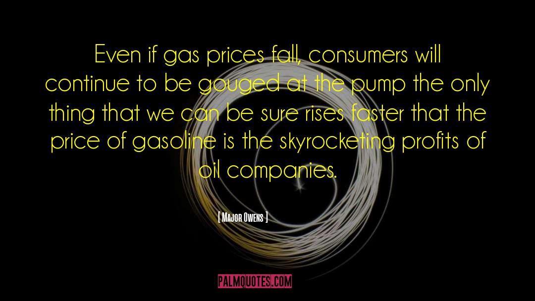 Gas Prices quotes by Major Owens