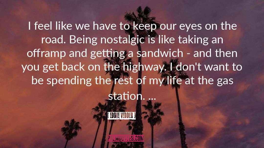 Gas Stations quotes by Eddie Vedder