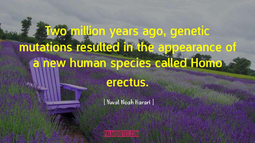 Gasbag Mutations quotes by Yuval Noah Harari