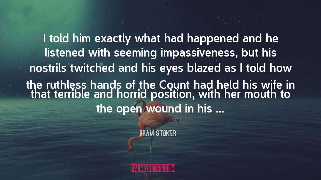 Gashes Wound quotes by Bram Stoker