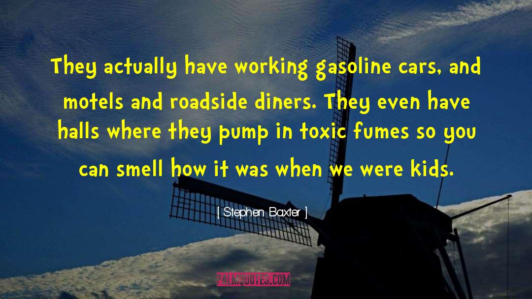 Gasoline Argus quotes by Stephen Baxter