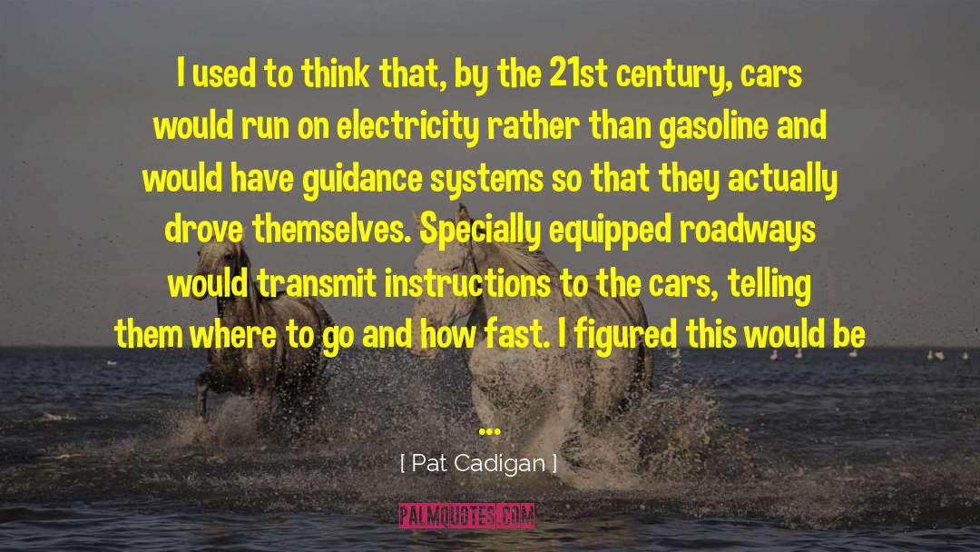 Gasoline Argus quotes by Pat Cadigan