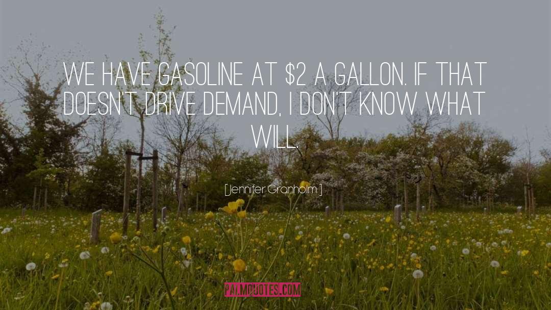 Gasoline quotes by Jennifer Granholm