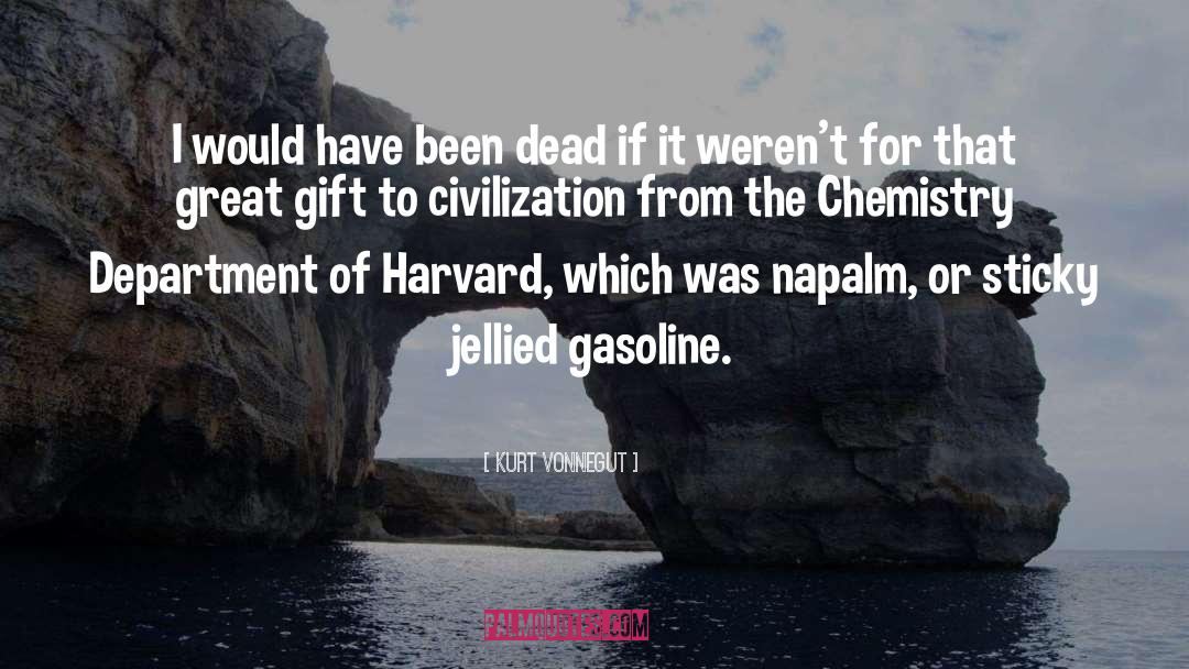 Gasoline quotes by Kurt Vonnegut
